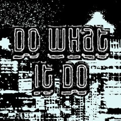 Don Dishes Feat. Filsaleo - Do What It Do (prod. by BVBVLON)