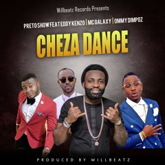 CHEZA Dance - Preto Show ft MC Galaxy x Ommy Dimpoz x Eddy Kenzo Produced By Willbeatz/Vado Poster