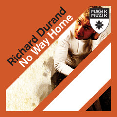Richard Durand - No Way Home 2015 (Max Bounce Remix)
