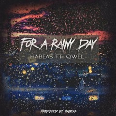 For A Rainy Day Ft. Qwel (Prod. By Habeas).mp3