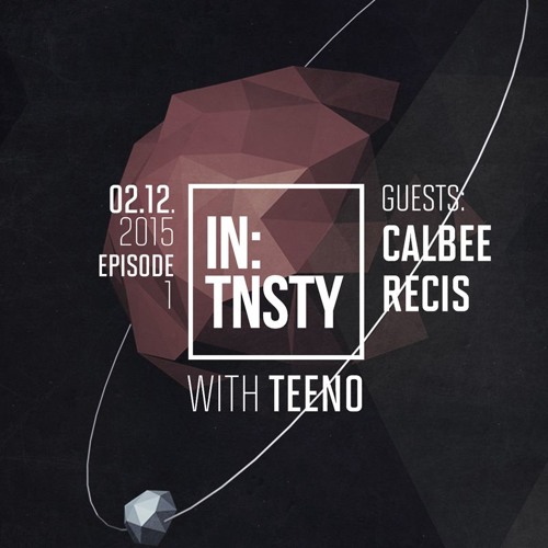 IN:TNSTY | Episode I : Teeno