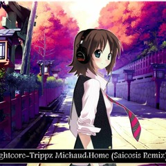 Nightcore-Trippz Machaud:Home (Saicosis Remix)