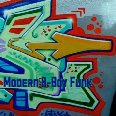 Modern "B•Boy" Funk