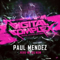 Paul Mendez - Here We Go Now (OUT NOW)