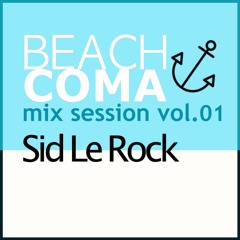 Beachcoma Mix Session Vol 01 - Sid Le Rock