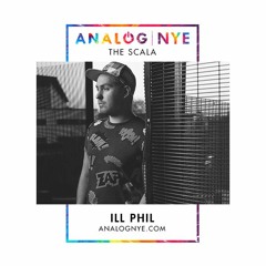 Analog NYE - Ill Phill - www.analognye.com