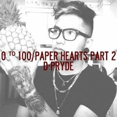 Pryde - 0 To 100/Paper Hearts