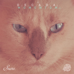 [Suara204] D.E.C.A.D.A. - Momentum (Original Mix) Snippet