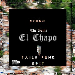 The Game & Skrillex - El Chapo (Brunoso Baile Funk Edit)