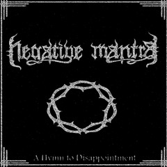 Negative Mantra - A Hymn to Disappointment - 01 A Hymn to Disappointment.mp3