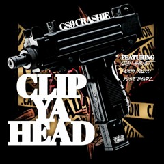 GS9 Crashie-Clip Ya Head Ft. Kevin Garnett X Cash Flossy X Suave Bandz