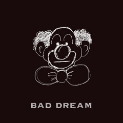 Bad Dream (Prod. by VHS)