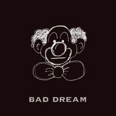Bad Dream (Prod. by VHS)