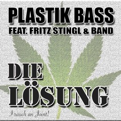 Die Lösung (I rauch an Joint!)(Feat. Fritz Stingl & Band)
