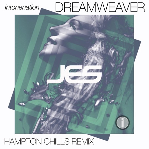 JES "Dreamweaver" (Hampton Chills Remix)