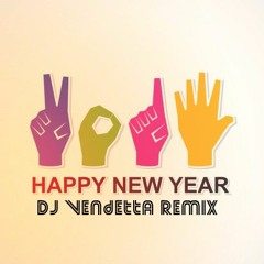 Happy New Year 2016 (DJ Vendetta Remix)