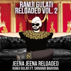 Jeena Jeena Reloaded | Ramji Gulati Ft Shivangi Bhayana