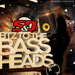 (FREE DOWNLOAD) - Sneaker & The Dryer - Btz To The Bassheads