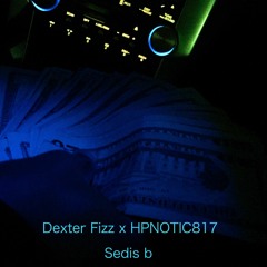 Dexter Fizz x HPNOTIC718 - Sedis B (easy)