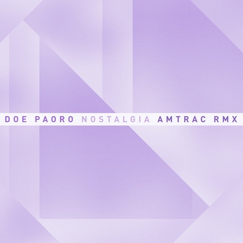 Nostalgia (AMTRAC Remix)