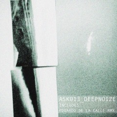 ASK013, DeepNoize DJs - Sequence (Original Mix)