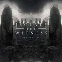 Isolate The Witness EP Stream