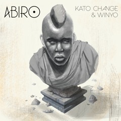 Kato Change & Winyo - Abiro (The Change Experience)