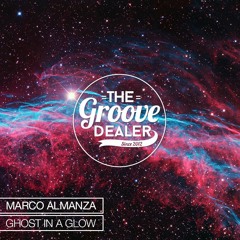 Marco Almanza - Ghost In A Glow (Original Mix) [Exclusive Premiere]