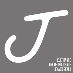 Elephante - Age Of Innocence (Jenaux Remix)