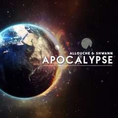 Allouche & Shwann - Apocalypse (Original Mix)