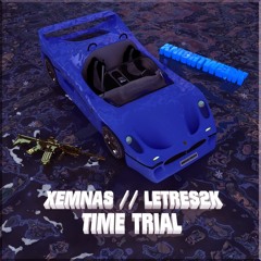 Xemnas & Letres2k - Time Trials (Krames Warehouse Mix)