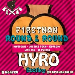 F1rstman - Round & Round (HYRO Bootleg) [Free Download]