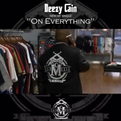 Deezy Cain - On Everything