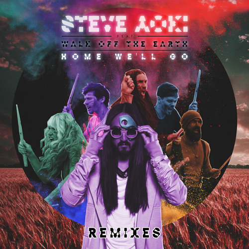 Steve Aoki & Walk Off The Earth - Home We'll Go (Take My Hand)(Merk & Kremont Remix)