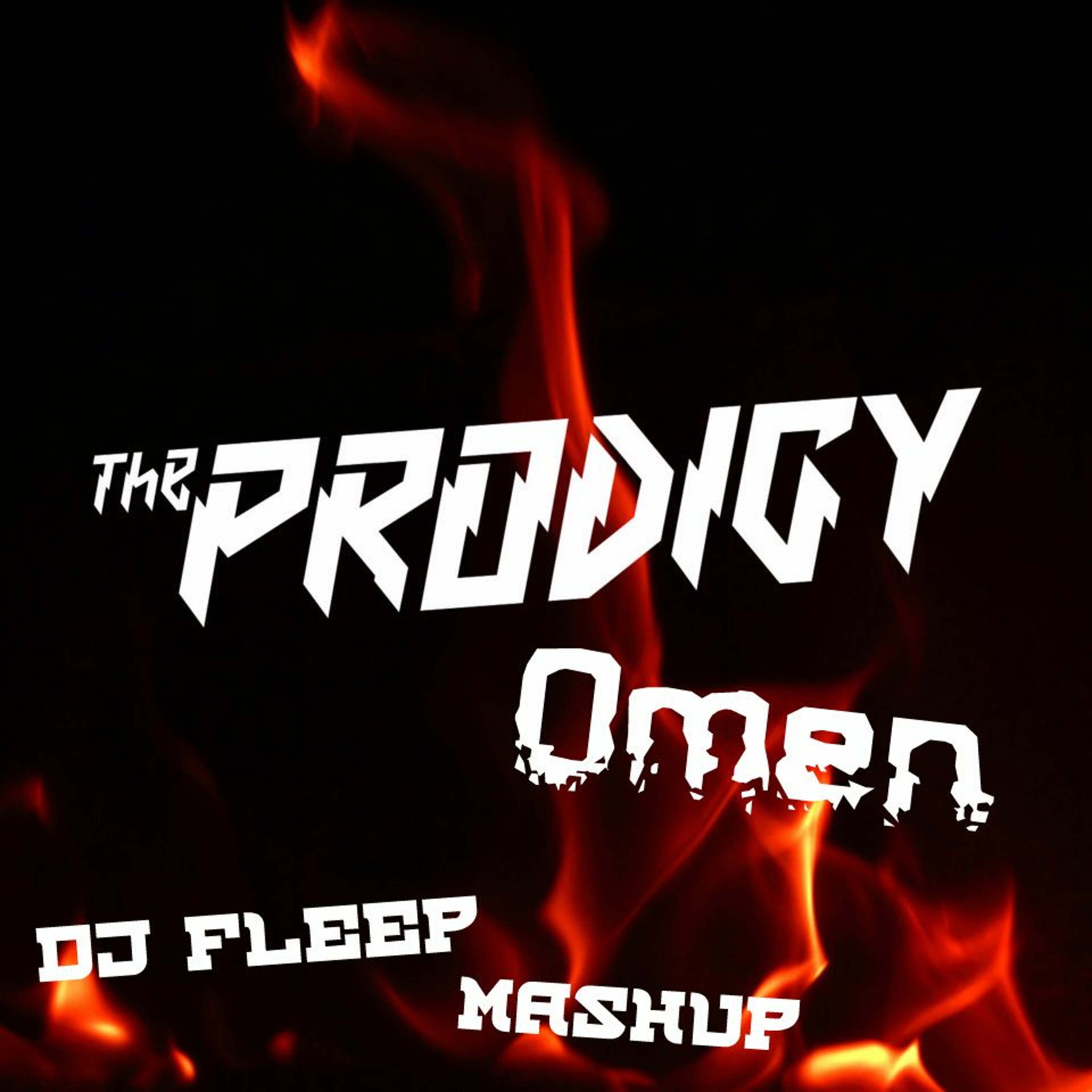 The Prodigy Vs. Tom Tucker, J.Beren - Omen ( Dj Fleep Mashup ) episode artwork