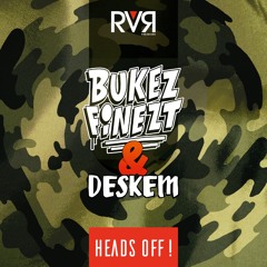 Bukez Finezt & Deskem - Heads Off
