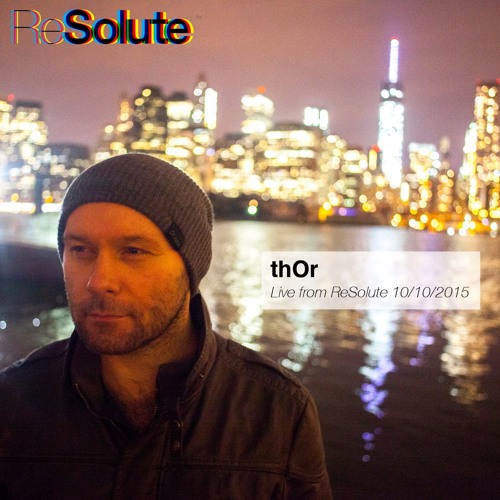 thOr DJ Set from ReSolute pres 10 Years Hello?Repeat - Oct 10, 2015