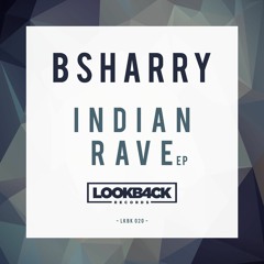 Bsharry - Indian Rave (Original Mix) | OUT NOW!