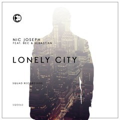 Nic Joseph feat. Bec & Sebastian - Lonely City | OUT NOW