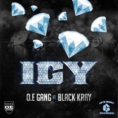 O.E GANG X BLACK KRAY - ICY