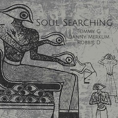 Tommy G x Danny Merkum x Robbie D - Soul Searching