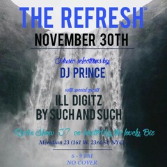 DJ ILL DIGITZ LIVE On Refresh Radio (11.30.15)(@ItsTheRefresh)