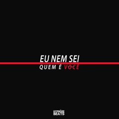 Eu Nem Sei Quem É Você (Feat. Shark & DaLua)