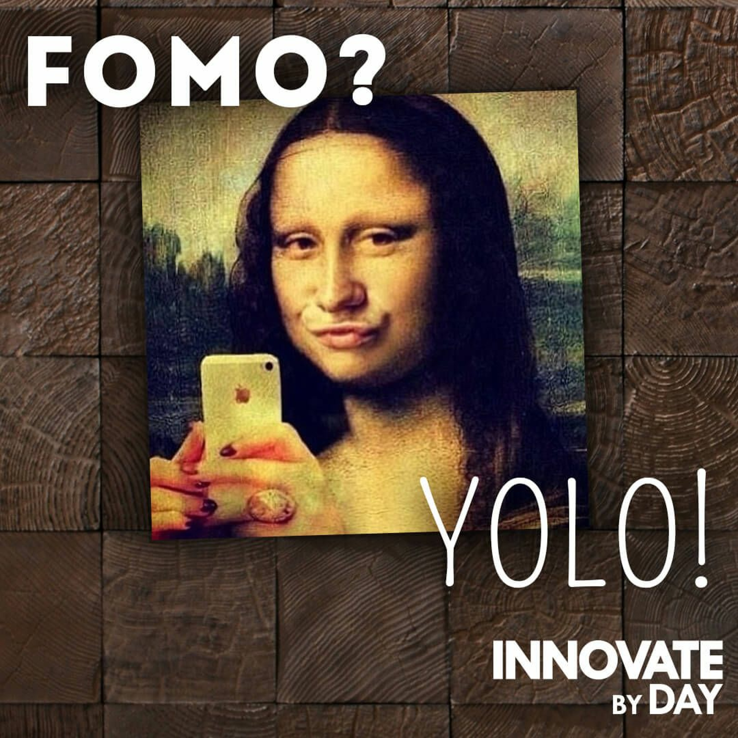 Trendwatch 007: FOMO? YOLO.