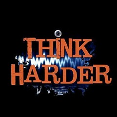 Think Harder - Who I Am