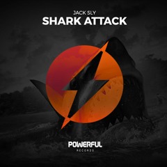 Jack Sly - Shark Attack (OUT NOW)