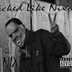 DJ NIX - Wicked Like Nixon