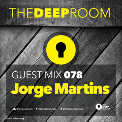 TheDeepRoom Guest Mix 078 - Jorge Martins [BeachGrooves]