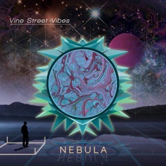 Vine Street Vibes - Nebula [PREMIERE]