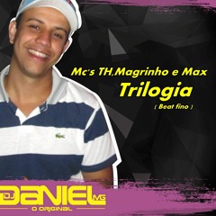 MCS TH,MAGRINHO E MAX TRILOGIA [ DJ DANIEL MG ] LIGHT BEAT FINO